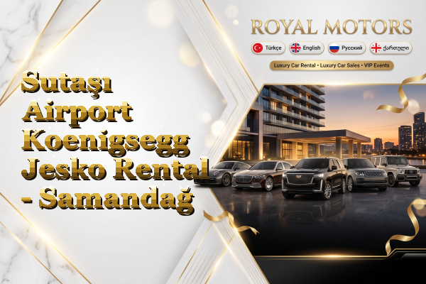 Sutaşı Airport Koenigsegg Jesko Rental - Samandağ