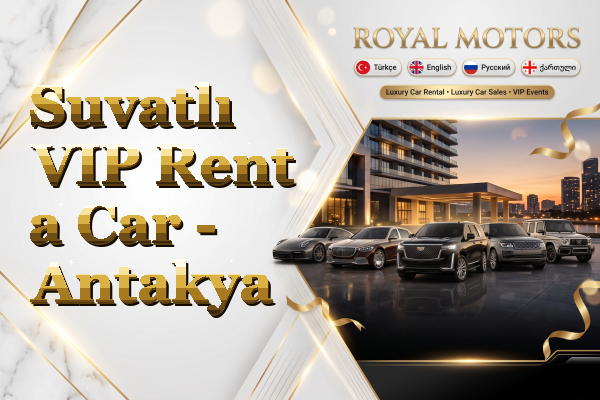 Suvatlı VIP Rent a Car - Antakya