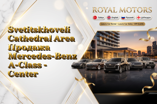 Svetitskhoveli Cathedral Area Продажа Mercedes-Benz A-Class - Center