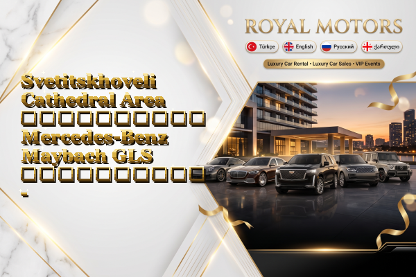 Svetitskhoveli Cathedral Area აეროპორტის Mercedes-Benz Maybach GLS გაქირავება - Center