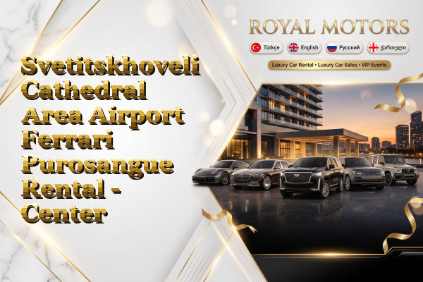 Svetitskhoveli Cathedral Area Airport Ferrari Purosangue Rental - Center