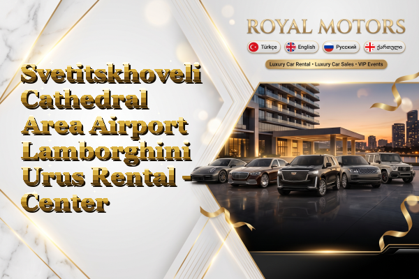 Svetitskhoveli Cathedral Area Airport Lamborghini Urus Rental - Center