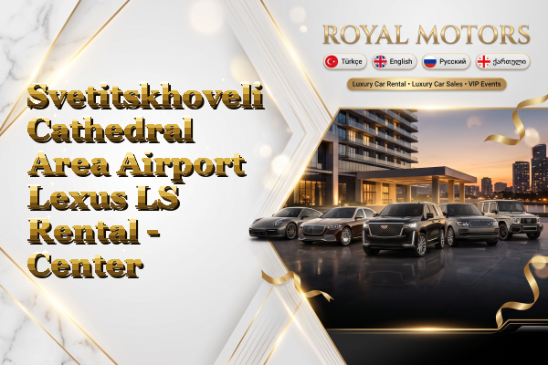 Svetitskhoveli Cathedral Area Airport Lexus LS Rental - Center
