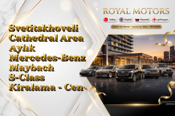 Svetitskhoveli Cathedral Area Aylık Mercedes-Benz Maybach S-Class Kiralama - Center