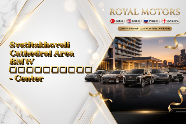 Svetitskhoveli Cathedral Area BMW გაქირავება - Center