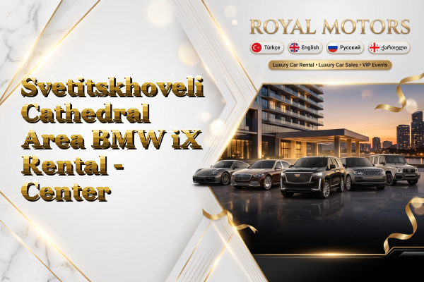 Svetitskhoveli Cathedral Area BMW iX Rental - Center