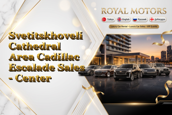Svetitskhoveli Cathedral Area Cadillac Escalade Sales - Center