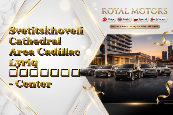 Svetitskhoveli Cathedral Area Cadillac Lyriq გაყიდვა - Center