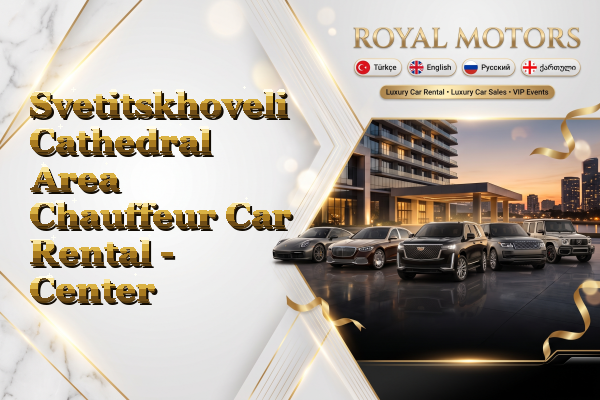 Svetitskhoveli Cathedral Area Chauffeur Car Rental - Center