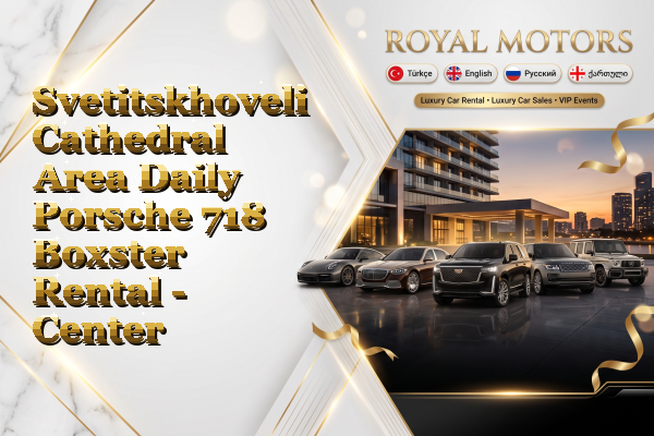 Svetitskhoveli Cathedral Area Daily Porsche 718 Boxster Rental - Center