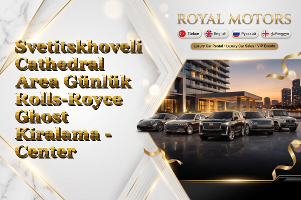 Svetitskhoveli Cathedral Area Günlük Rolls-Royce Ghost Kiralama - Center