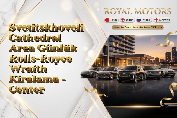 Svetitskhoveli Cathedral Area Günlük Rolls-Royce Wraith Kiralama - Center