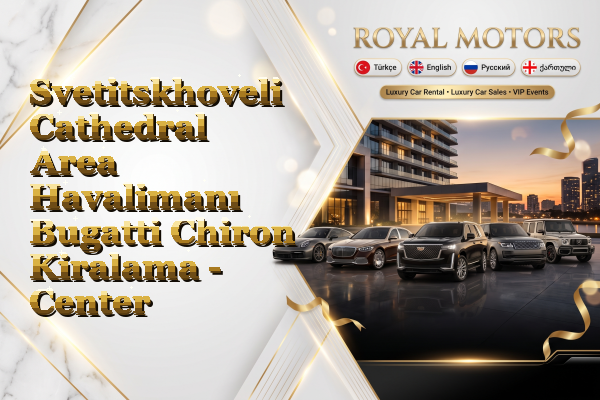 Svetitskhoveli Cathedral Area Havalimanı Bugatti Chiron Kiralama - Center