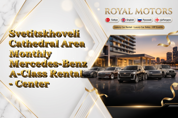 Svetitskhoveli Cathedral Area Monthly Mercedes-Benz A-Class Rental - Center
