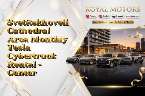 Svetitskhoveli Cathedral Area Monthly Tesla Cybertruck Rental - Center