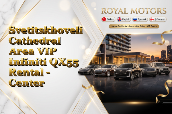 Svetitskhoveli Cathedral Area VIP Infiniti QX55 Rental - Center