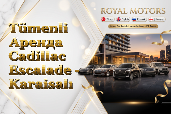 Tümenli Аренда Cadillac Escalade - Karaisalı