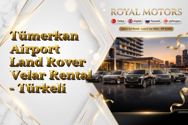 Tümerkan Airport Land Rover Velar Rental - Türkeli