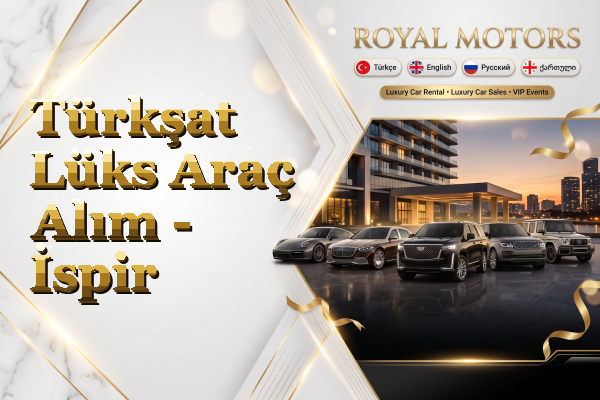 Türkşat Lüks Araç Alım - İspir