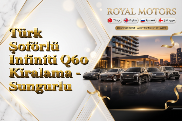 Türk Şoförlü Infiniti Q60 Kiralama - Sungurlu