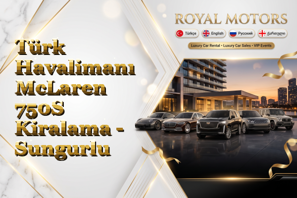Türk Havalimanı McLaren 750S Kiralama - Sungurlu