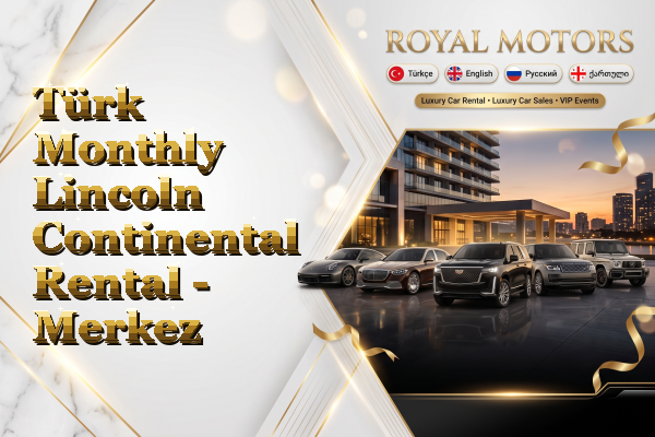 Türk Monthly Lincoln Continental Rental - Merkez