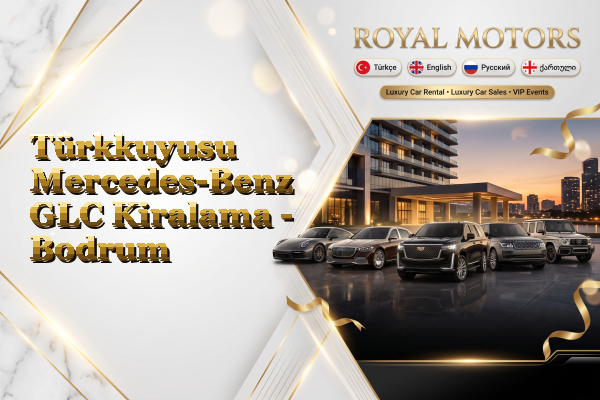 Türkkuyusu Mercedes-Benz GLC Kiralama - Bodrum