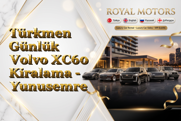 Türkmen Günlük Volvo XC60 Kiralama - Yunusemre