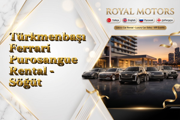 Türkmenbaşı Ferrari Purosangue Rental - Söğüt