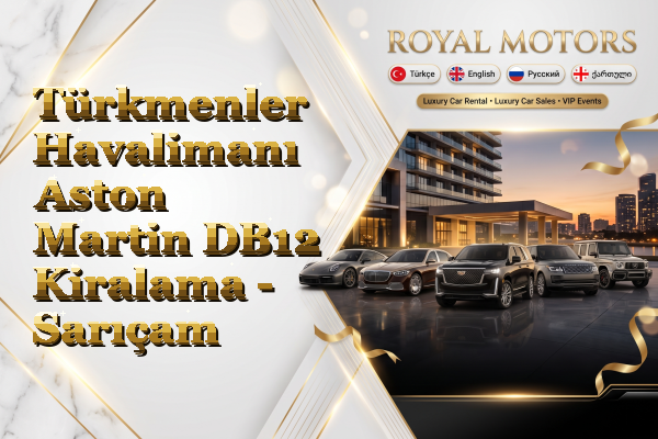 Türkmenler Havalimanı Aston Martin DB12 Kiralama - Sarıçam
