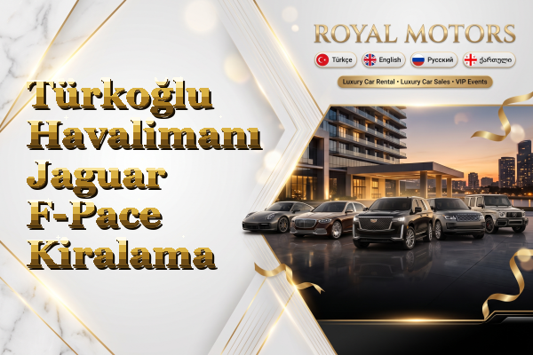 Türkoğlu Havalimanı Jaguar F-Pace Kiralama