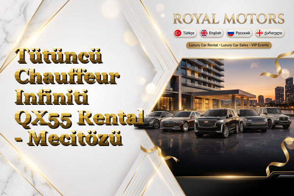 Tütüncü Chauffeur Infiniti QX55 Rental - Mecitözü