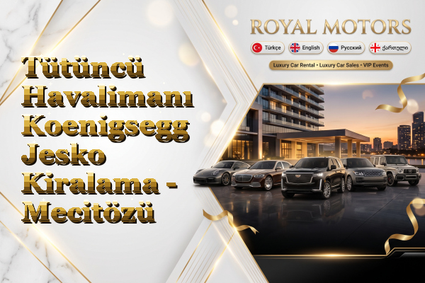 Tütüncü Havalimanı Koenigsegg Jesko Kiralama - Mecitözü