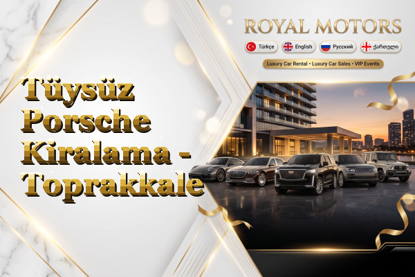 Tüysüz Porsche Kiralama - Toprakkale