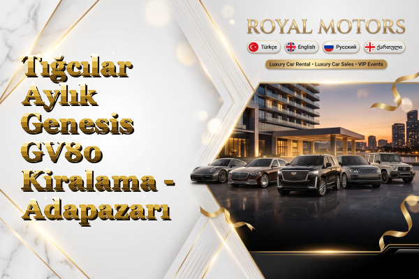Tığcılar Aylık Genesis GV80 Kiralama - Adapazarı