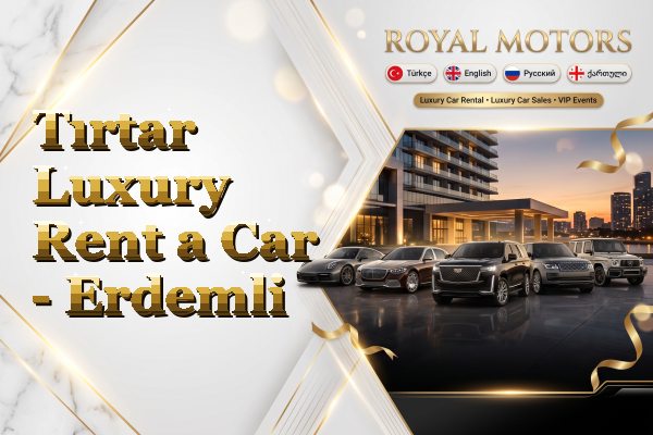 Tırtar Luxury Rent a Car - Erdemli