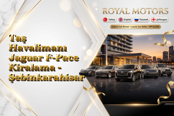 Taş Havalimanı Jaguar F-Pace Kiralama - Şebinkarahisar