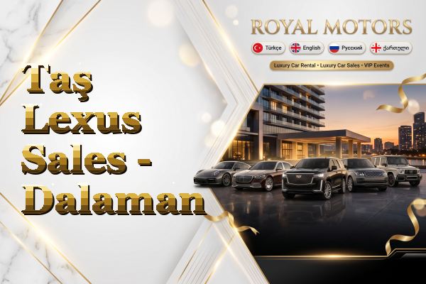 Taş Lexus Sales - Dalaman