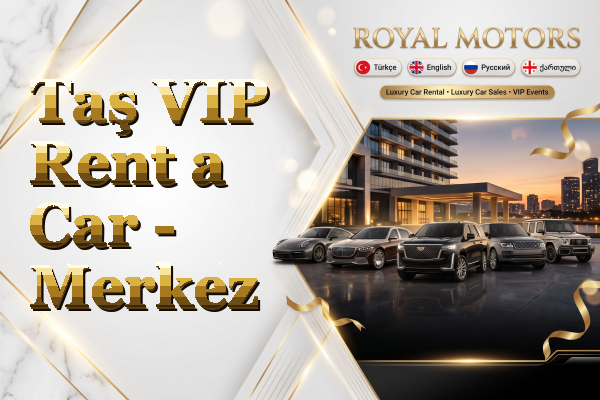 Taş VIP Rent a Car - Merkez