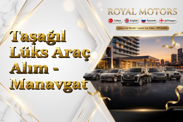 Taşağıl Lüks Araç Alım - Manavgat
