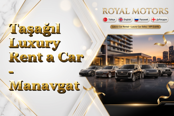 Taşağıl Luxury Rent a Car - Manavgat