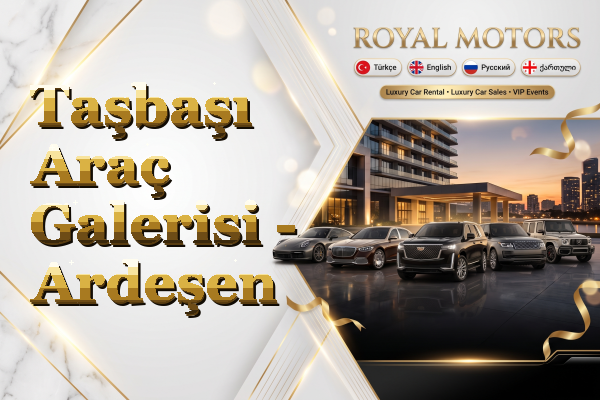 Taşbaşı Araç Galerisi - Ardeşen