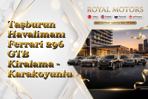 Taşburun Havalimanı Ferrari 296 GTB Kiralama - Karakoyunlu