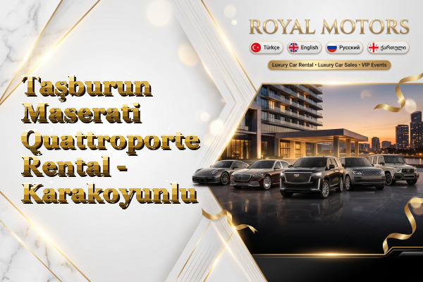 Taşburun Maserati Quattroporte Rental - Karakoyunlu