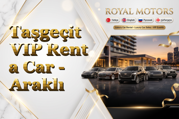 Taşgeçit VIP Rent a Car - Araklı