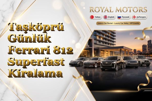 Taşköprü Günlük Ferrari 812 Superfast Kiralama