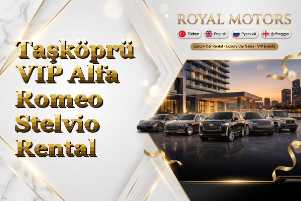 Taşköprü VIP Alfa Romeo Stelvio Rental