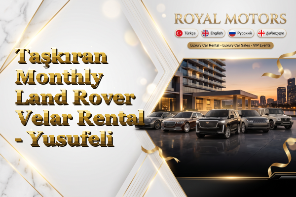 Taşkıran Monthly Land Rover Velar Rental - Yusufeli