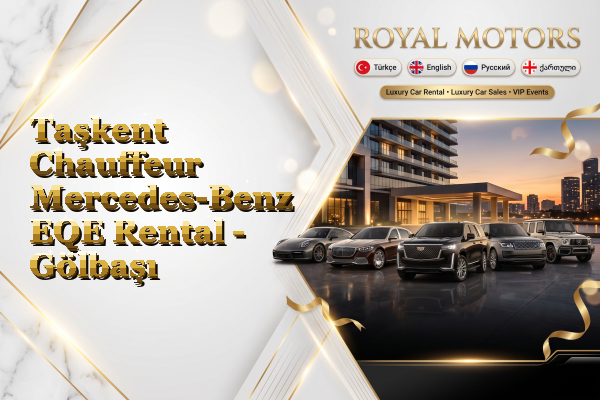 Taşkent Chauffeur Mercedes-Benz EQE Rental - Gölbaşı