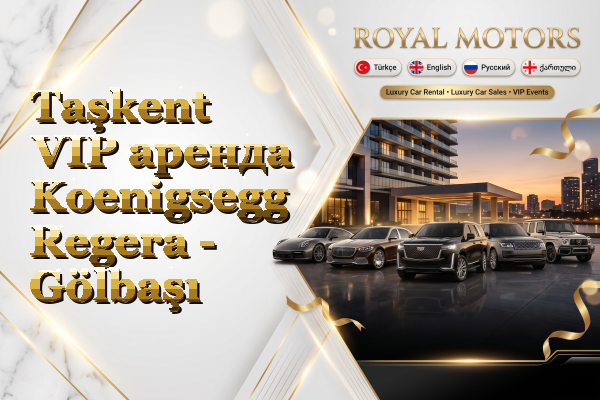 Taşkent VIP аренда Koenigsegg Regera - Gölbaşı